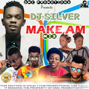 DJ Silver - Make Am Mix